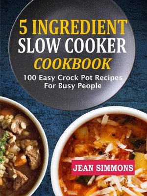 cover image of 5 Ingredient Slow Cooker Cookbook
